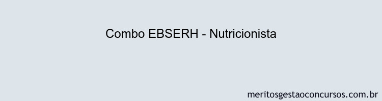 Combo EBSERH - Nutricionista