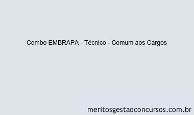 Combo EMBRAPA - Técnico - Comum aos Cargos