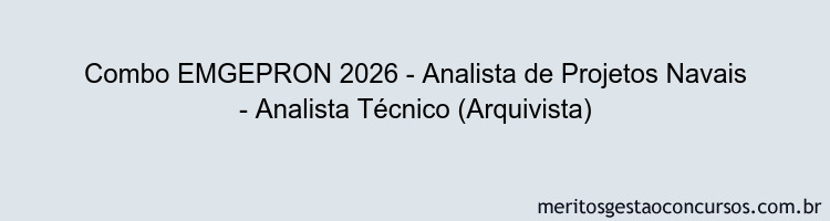 Combo EMGEPRON 2026 - Analista de Projetos Navais - Analista Técnico (Arquivista)