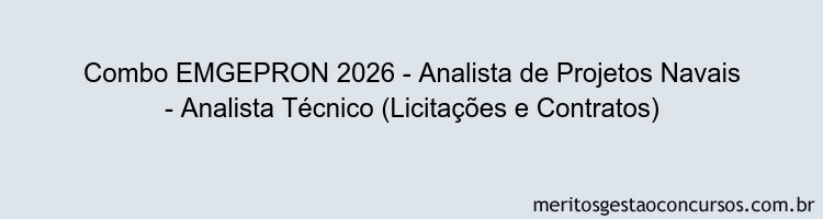 Combo EMGEPRON 2026 - Analista de Projetos Navais - Analista Técnico (Licitações e Contratos)