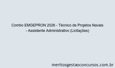 Combo EMGEPRON 2026 - Técnico de Projetos Navais - Assistente Administrativo (Licitações)