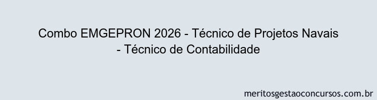 Combo EMGEPRON 2026 - Técnico de Projetos Navais - Técnico de Contabilidade