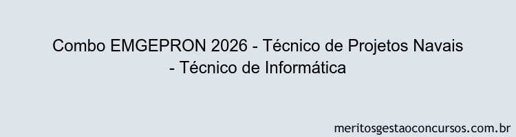 Combo EMGEPRON 2026 - Técnico de Projetos Navais - Técnico de Informática