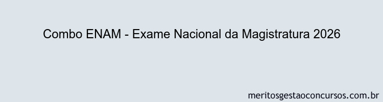 Combo ENAM - Exame Nacional da Magistratura 2026