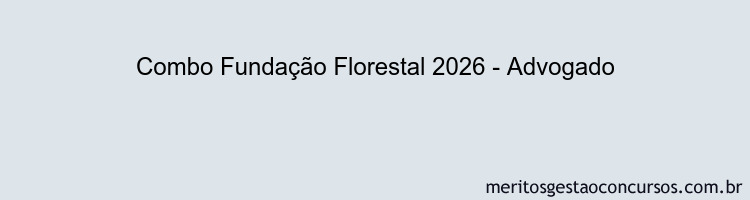 Combo Fundação Florestal 2026 - Advogado