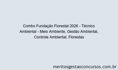 Combo Fundação Florestal 2026 - Técnico Ambiental - Meio Ambiente, Gestão Ambiental, Controle Ambiental, Florestas