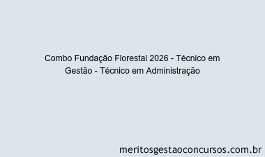 Combo Fundação Florestal 2026 - Técnico em Gestão - Técnico em Administração
