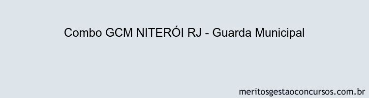 Combo GCM NITERÓI RJ - Guarda Municipal