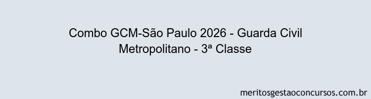 Combo GCM-São Paulo 2026 - Guarda Civil Metropolitano - 3ª Classe