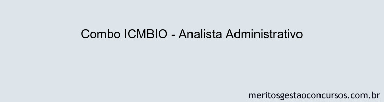 Combo ICMBIO - Analista Administrativo