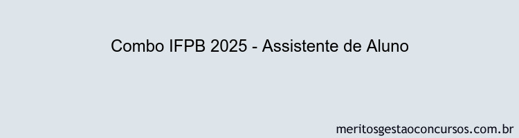 Combo IFPB 2025 - Assistente de Aluno