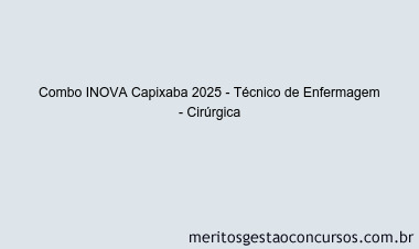 Combo INOVA Capixaba 2025 - Técnico de Enfermagem - Cirúrgica