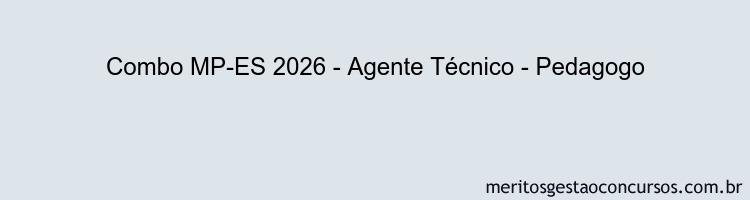 Combo MP-ES 2026 - Agente Técnico - Pedagogo