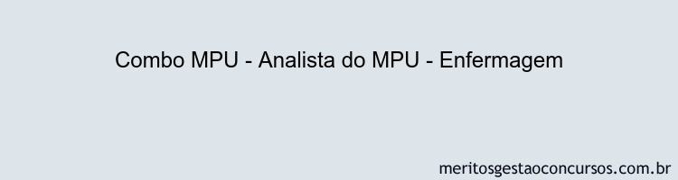 Combo MPU - Analista do MPU - Enfermagem