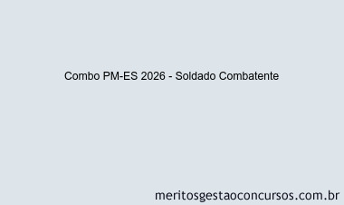 Combo PM-ES 2026 - Soldado Combatente