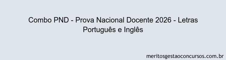 Combo PND - Prova Nacional Docente 2026 - Letras Português e Inglês