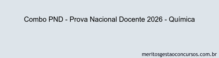 Combo PND - Prova Nacional Docente 2026 - Química