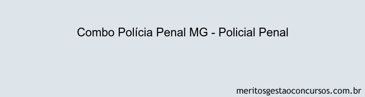 Combo Polícia Penal MG - Policial Penal