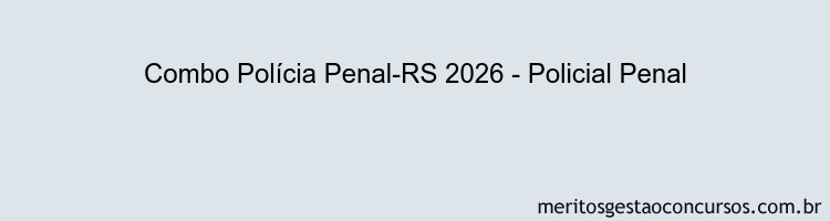 Combo Polícia Penal-RS 2026 - Policial Penal