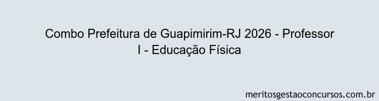 Combo Prefeitura de Guapimirim-RJ 2026 - Professor I - Educação Física