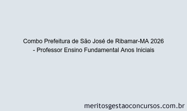 Combo Prefeitura de São José de Ribamar-MA 2026 - Professor Ensino Fundamental Anos Iniciais