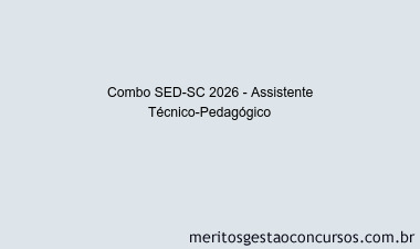 Combo SED-SC 2026 - Assistente Técnico-Pedagógico