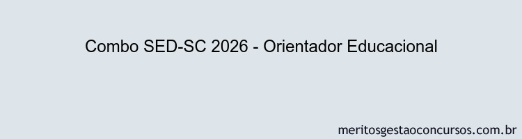 Combo SED-SC 2026 - Orientador Educacional