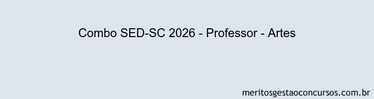 Combo SED-SC 2026 - Professor - Artes