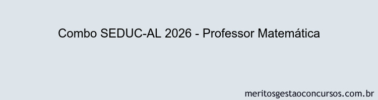 Combo SEDUC-AL 2026 - Professor Matemática