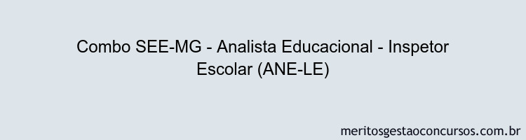 Combo SEE-MG - Analista Educacional - Inspetor Escolar (ANE-LE)