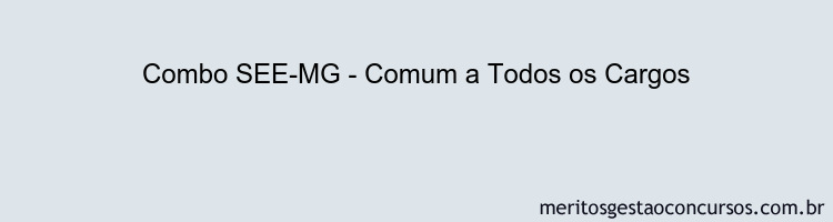 Combo SEE-MG - Comum a Todos os Cargos