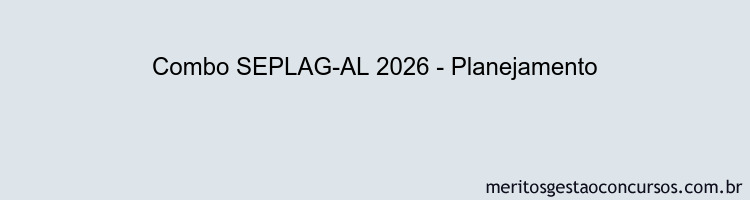 Combo SEPLAG-AL 2026 - Planejamento