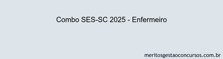 Combo SES-SC 2025 - Enfermeiro