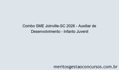 Combo SME Joinville-SC 2026 - Auxiliar de Desenvolvimento - Infanto Juvenil