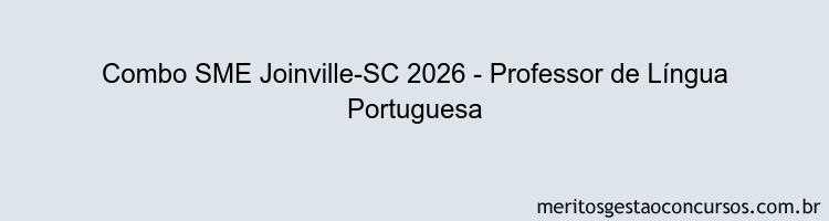 Combo SME Joinville-SC 2026 - Professor de Língua Portuguesa