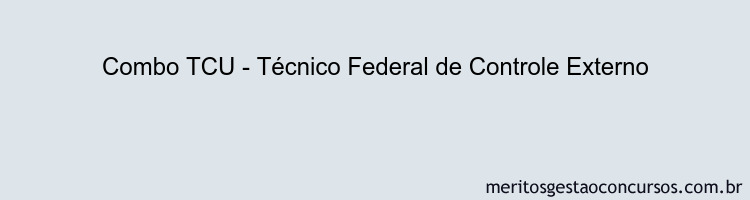 Combo TCU - Técnico Federal de Controle Externo