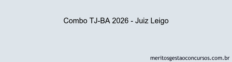 Combo TJ-BA 2026 - Juiz Leigo