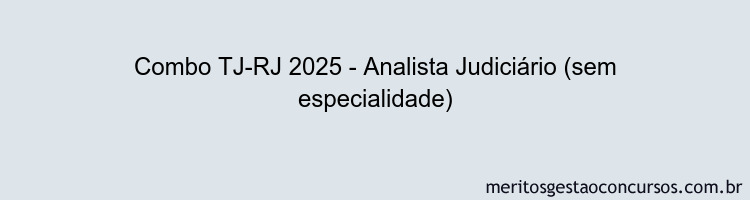Combo TJ-RJ 2025 - Analista Judiciário (sem especialidade)