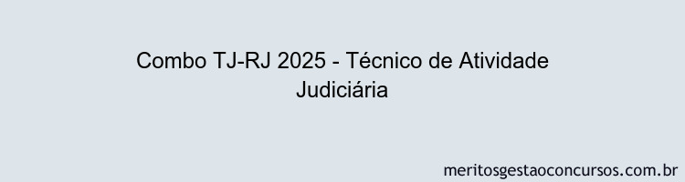 Combo TJ-RJ 2025 - Técnico de Atividade Judiciária