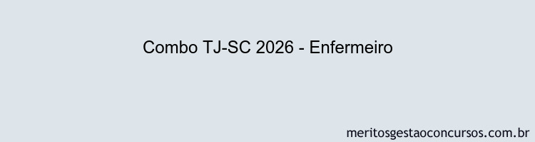 Combo TJ-SC 2026 - Enfermeiro
