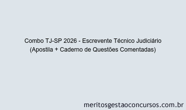 Combo TJ-SP 2026 - Escrevente Técnico Judiciário (Apostila + Caderno de Questões Comentadas)
