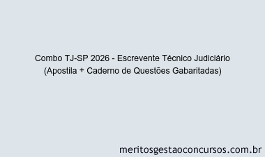 Combo TJ-SP 2026 - Escrevente Técnico Judiciário (Apostila + Caderno de Questões Gabaritadas)