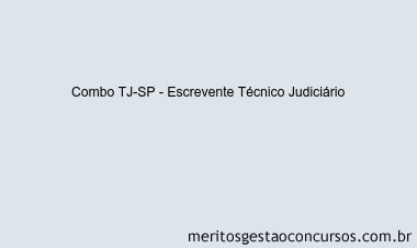 Combo TJ-SP - Escrevente Técnico Judiciário