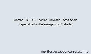Combo TRT-RJ - Técnico Judiciário - Área Apoio Especializado - Enfermagem do Trabalho