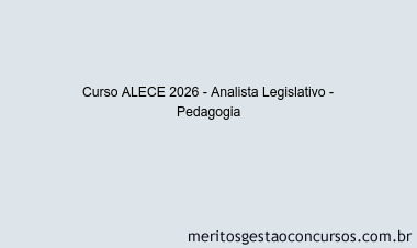Curso ALECE 2026 - Analista Legislativo - Pedagogia