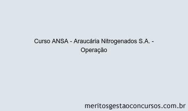 Curso ANSA - Araucária Nitrogenados S.A. - Operação