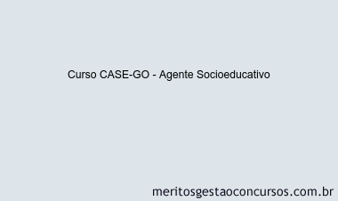 Curso CASE-GO - Agente Socioeducativo