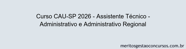 Curso CAU-SP 2026 - Assistente Técnico - Administrativo e Administrativo Regional