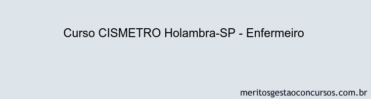 Curso CISMETRO Holambra-SP - Enfermeiro 