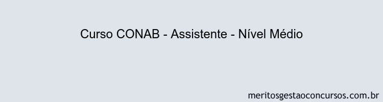 Curso CONAB - Assistente - Nível Médio